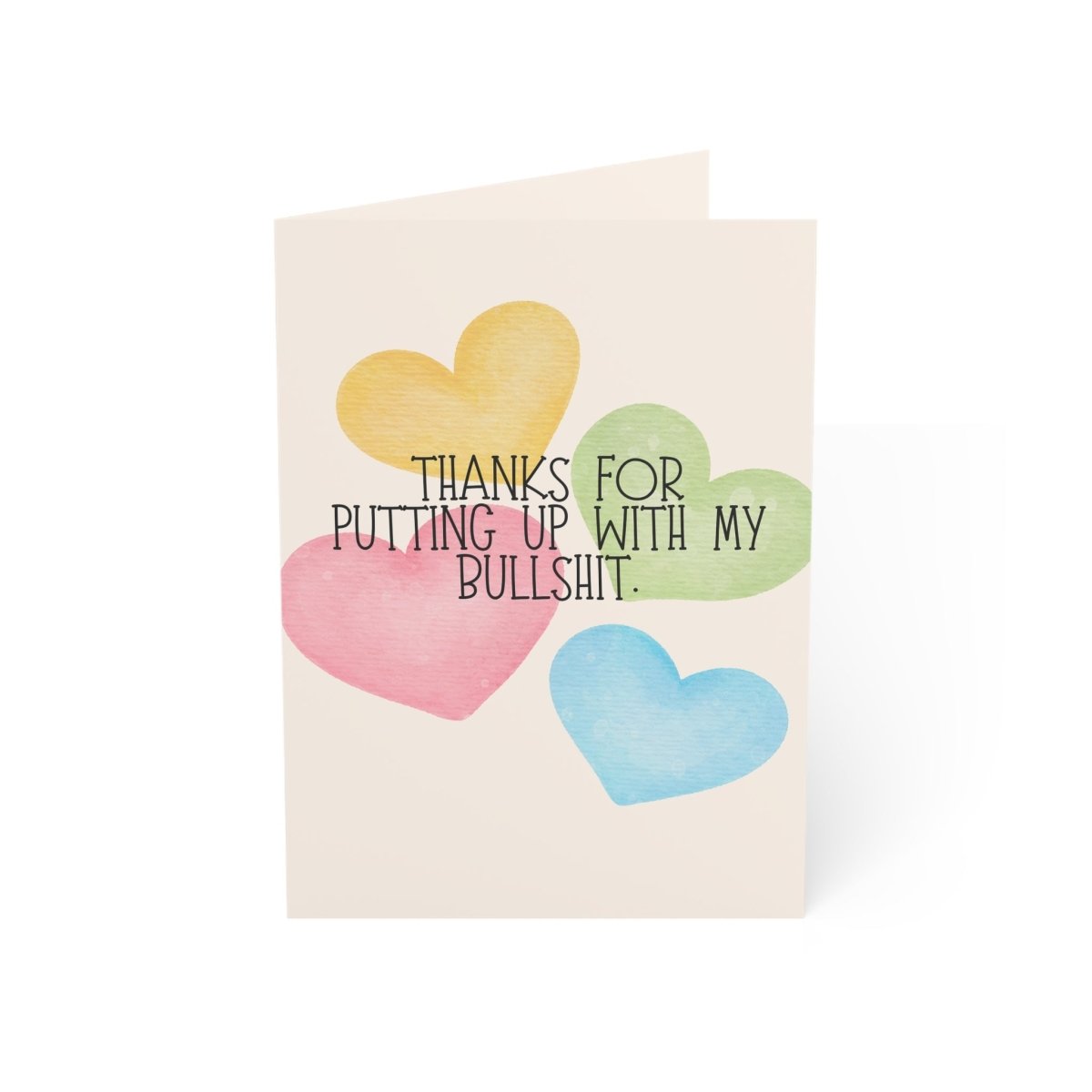 Thanks for putting up with my bullshit. | It's basically a full-time job. | Thank You Card