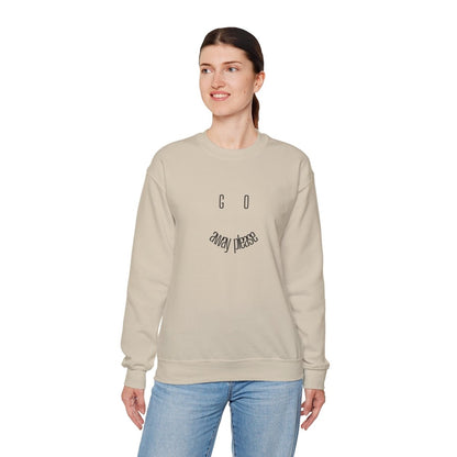 Crewneck Sweatshirt — "Go Away Please" Minimalist Graphic