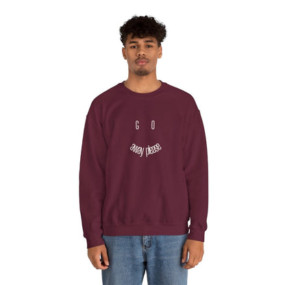 Crewneck Sweatshirt — "Go Away Please" Minimalist Graphic