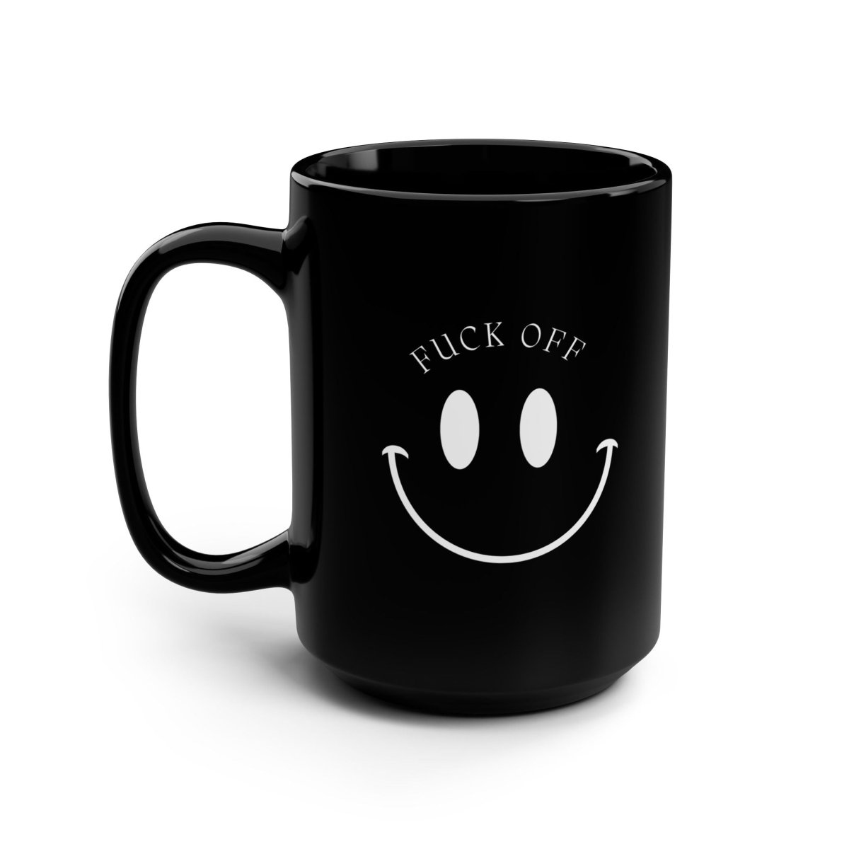 15oz Black Mug — Smiley Face with “Fuck Off” Graphic | Funny Novelty Coffee Cup