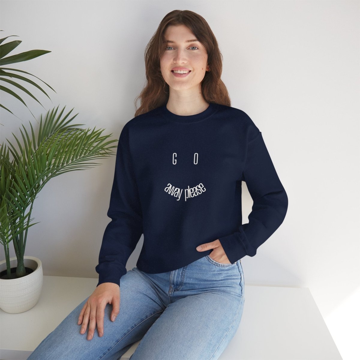 Crewneck Sweatshirt — "Go Away Please" Minimalist Graphic