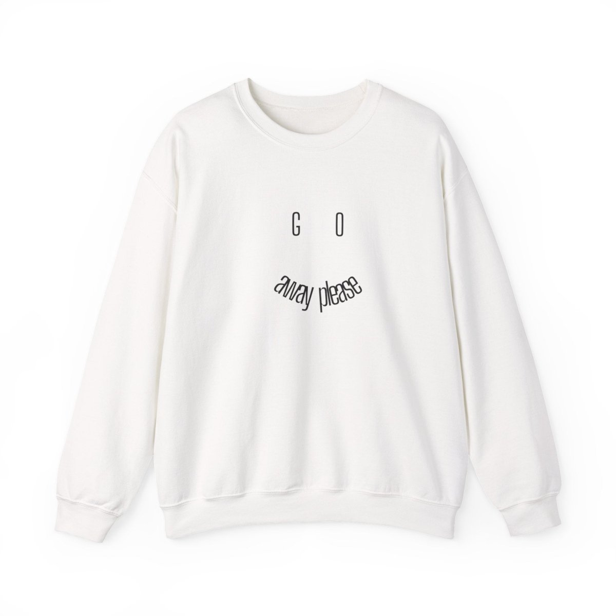 Crewneck Sweatshirt — "Go Away Please" Minimalist Graphic