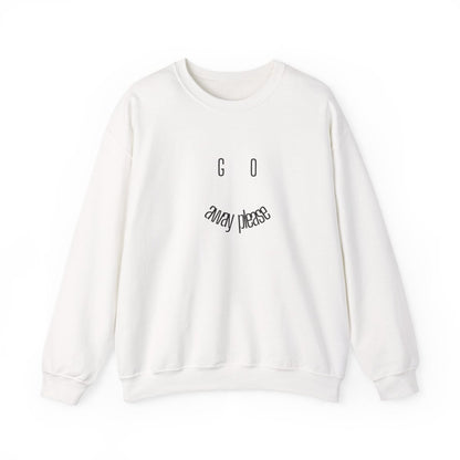 Crewneck Sweatshirt — "Go Away Please" Minimalist Graphic
