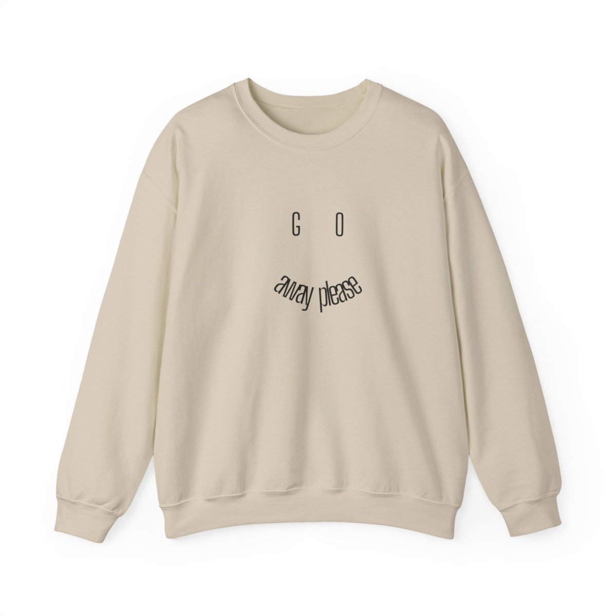 Crewneck Sweatshirt — "Go Away Please" Minimalist Graphic