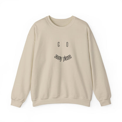 Crewneck Sweatshirt — "Go Away Please" Minimalist Graphic