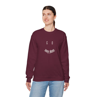 Crewneck Sweatshirt — "Go Away Please" Minimalist Graphic