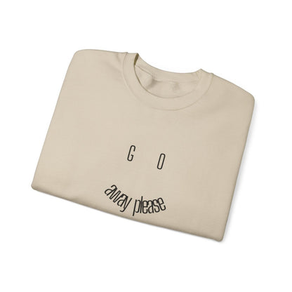 Crewneck Sweatshirt — "Go Away Please" Minimalist Graphic