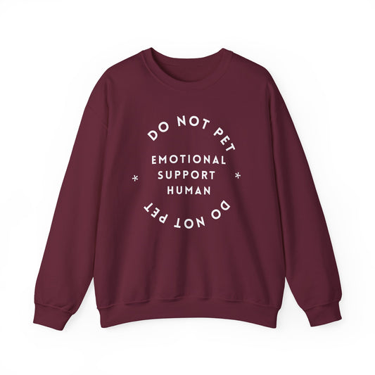 Emotional Support Human - DO NOT PET Crewneck Sweatshirt