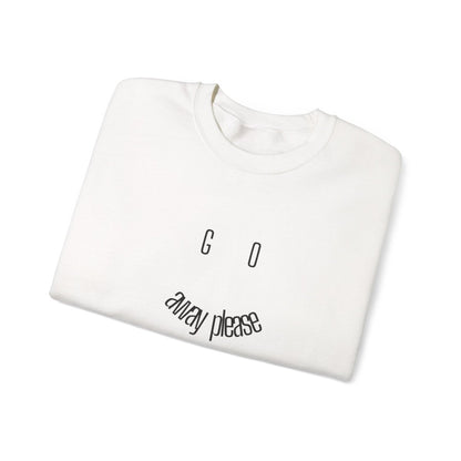 Crewneck Sweatshirt — "Go Away Please" Minimalist Graphic