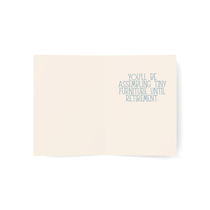 Congrats on becoming a father. | You'll be assembling tiny furniture until retirement | Funny Greeting Card