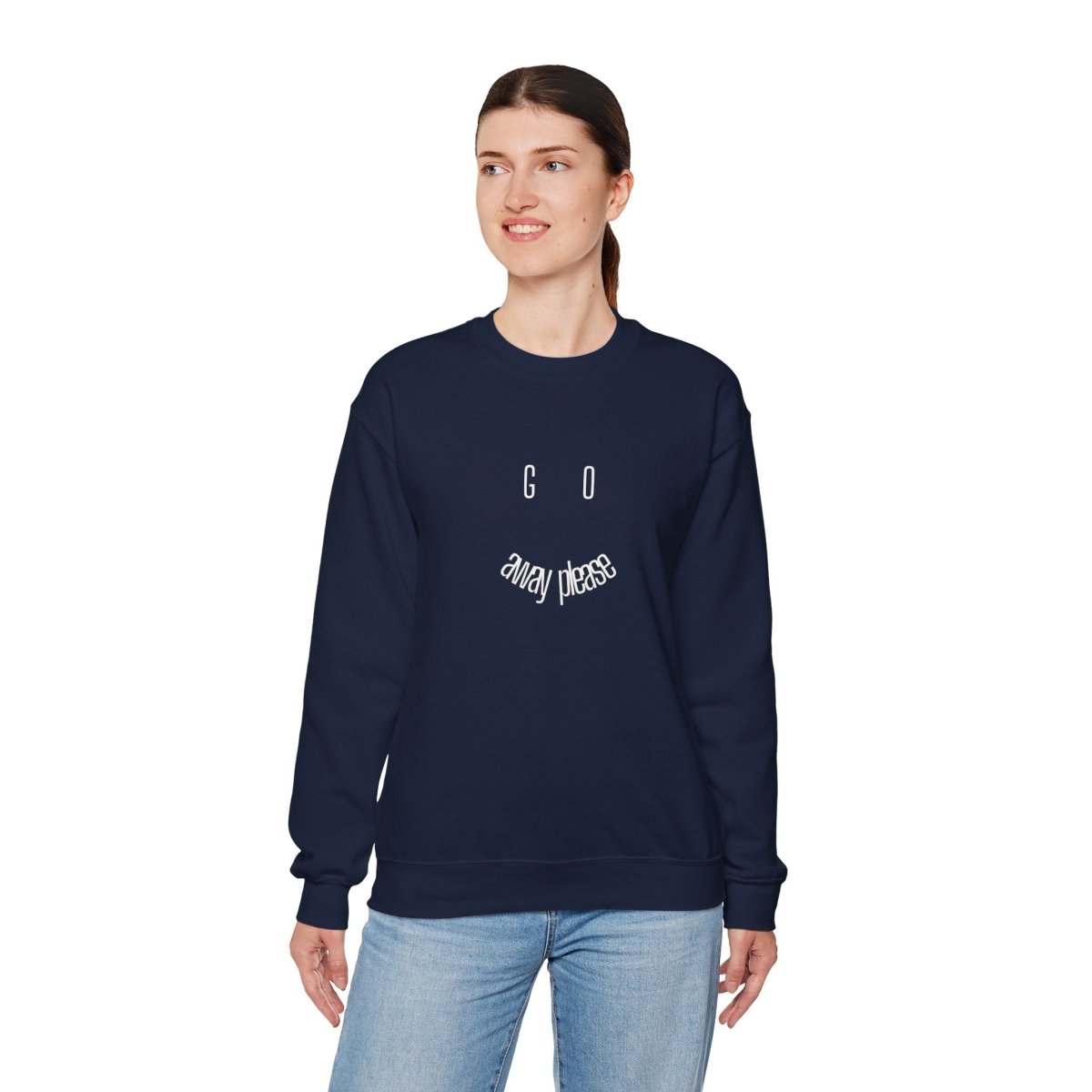 Crewneck Sweatshirt — "Go Away Please" Minimalist Graphic