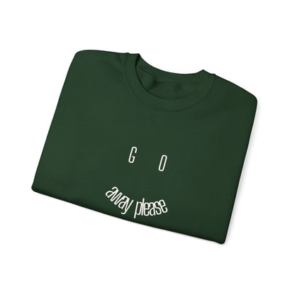 Crewneck Sweatshirt — "Go Away Please" Minimalist Graphic