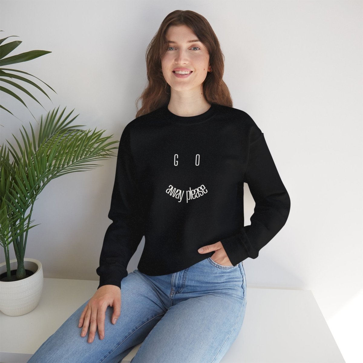 Crewneck Sweatshirt — "Go Away Please" Minimalist Graphic