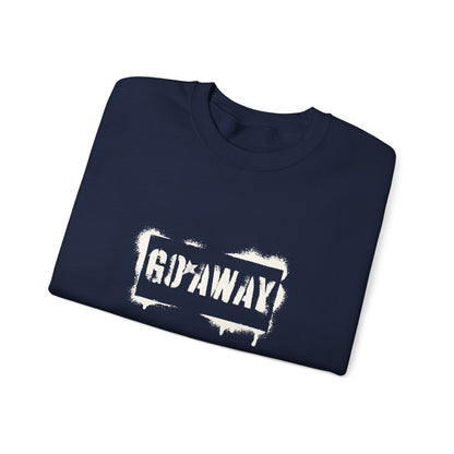 Crewneck Sweatshirt - 'Go Away' Stencil Graphic Cozy Pullover