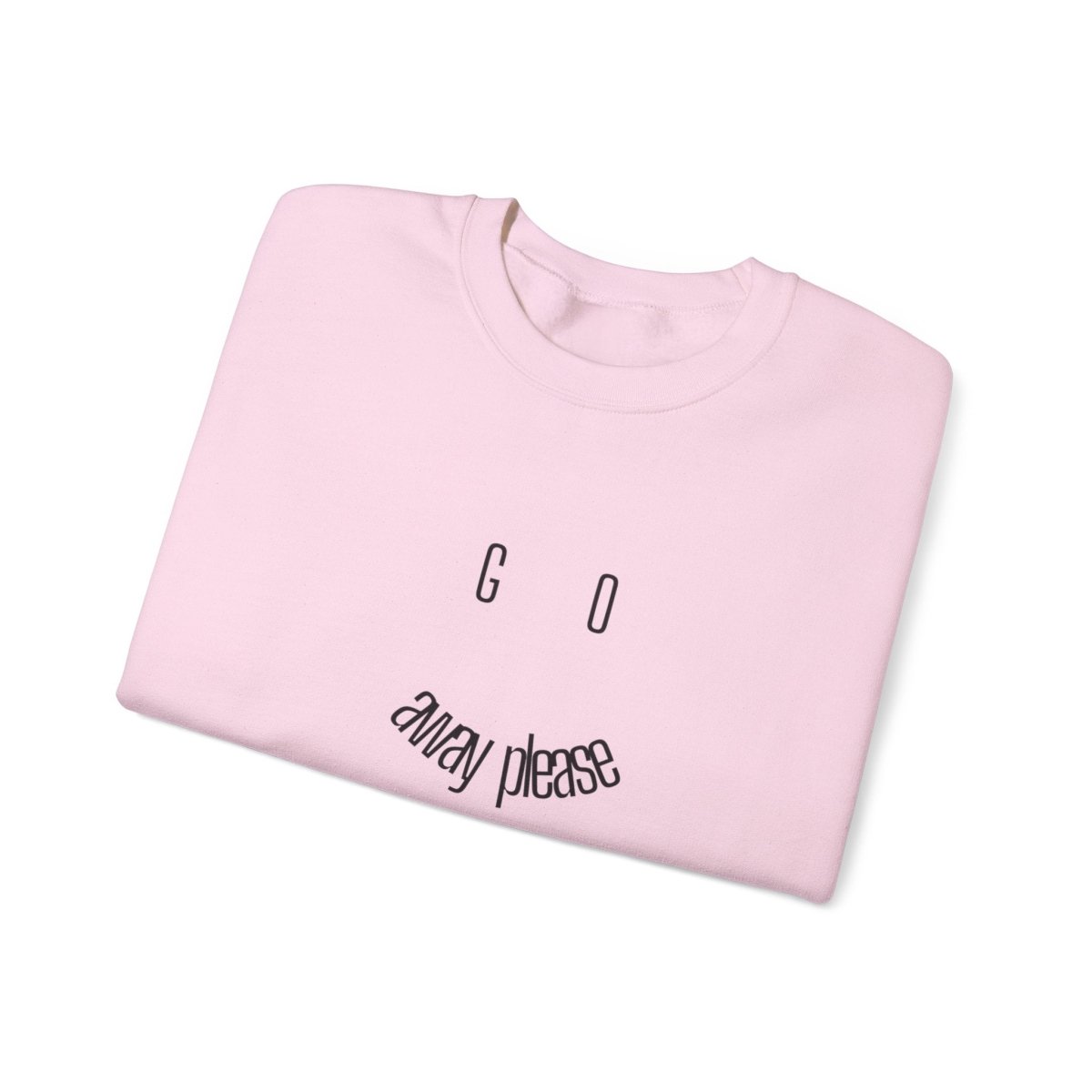 Crewneck Sweatshirt — "Go Away Please" Minimalist Graphic