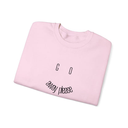 Crewneck Sweatshirt — "Go Away Please" Minimalist Graphic