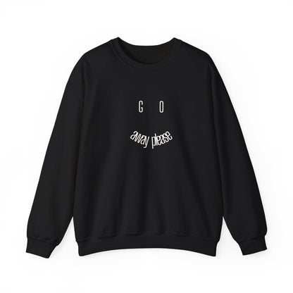Crewneck Sweatshirt — "Go Away Please" Minimalist Graphic