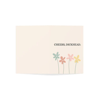 Cheers, dickhead. | Couldn't have done it without you. | Thank You Card