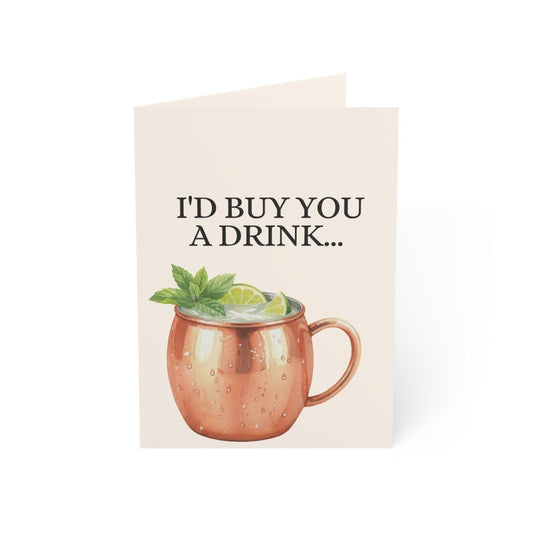 I'd buy you a drink... | But this card was cheaper. | Thank You Card