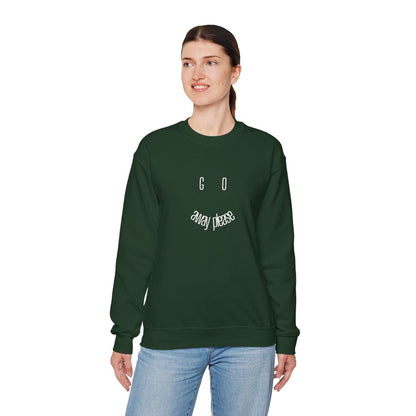 Crewneck Sweatshirt — "Go Away Please" Minimalist Graphic