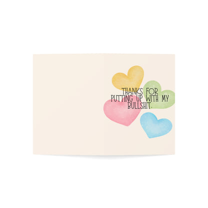 Thanks for putting up with my bullshit. | It's basically a full-time job. | Thank You Card
