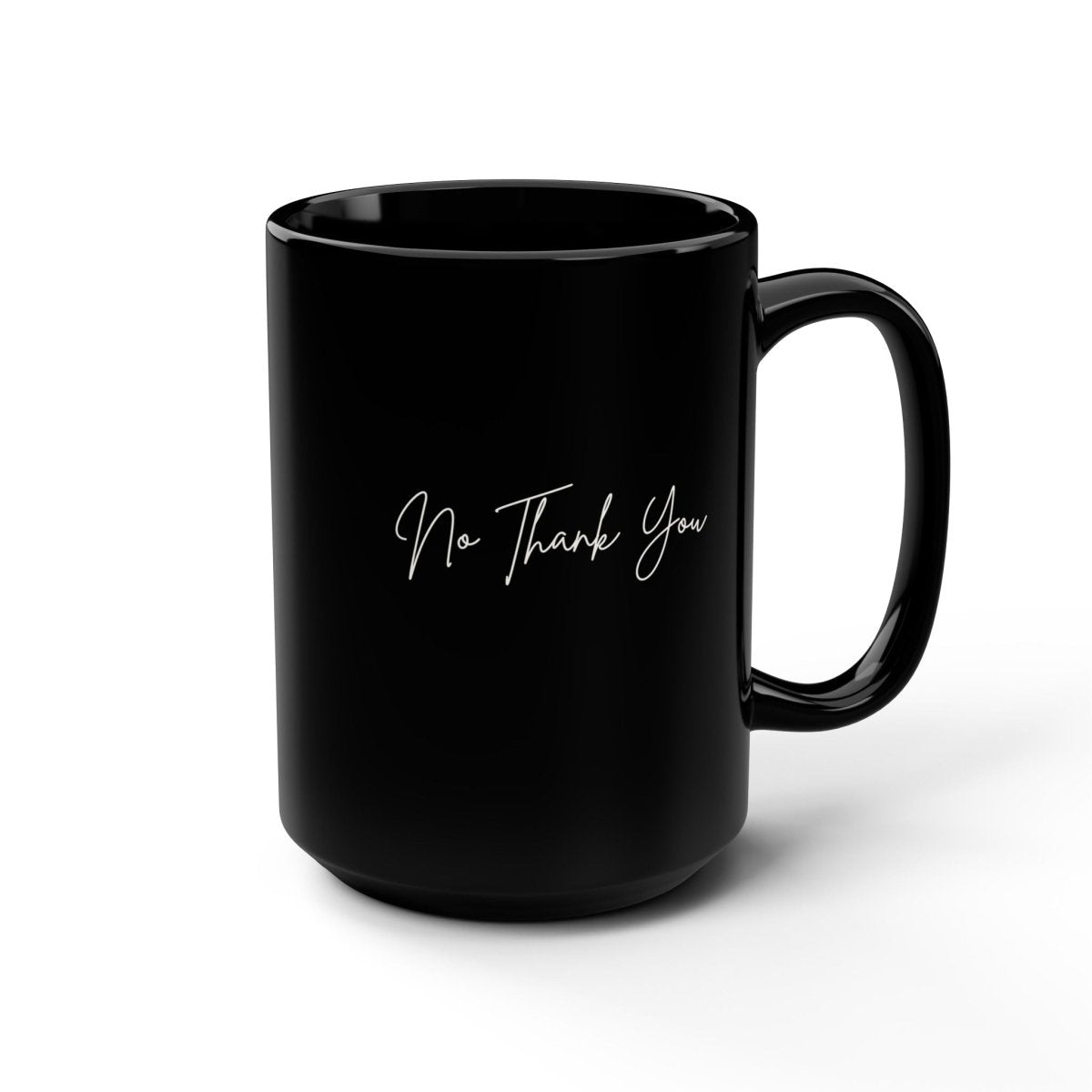 No Thank You Black 15oz Coffee Mug – Minimal Script Ceramic Gift