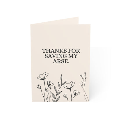 Thanks for saving my arse. | Again. | Thank You Card