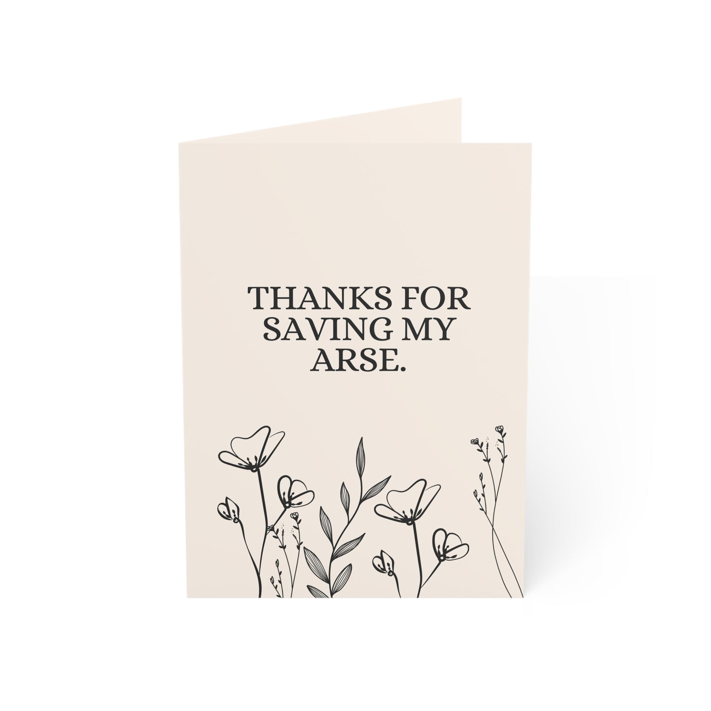 Thanks for saving my arse. | Again. | Thank You Card