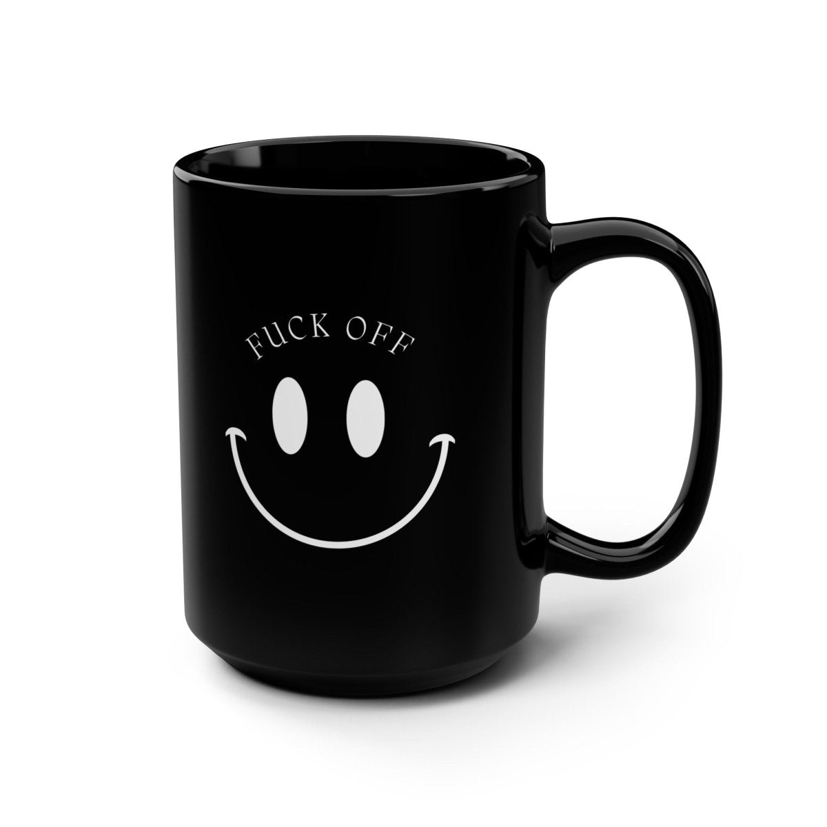 15oz Black Mug — Smiley Face with “Fuck Off” Graphic | Funny Novelty Coffee Cup