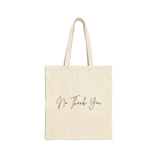 No Thank You script typography Tote Bag | canvas market shopper