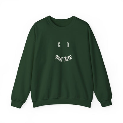 Crewneck Sweatshirt — "Go Away Please" Minimalist Graphic