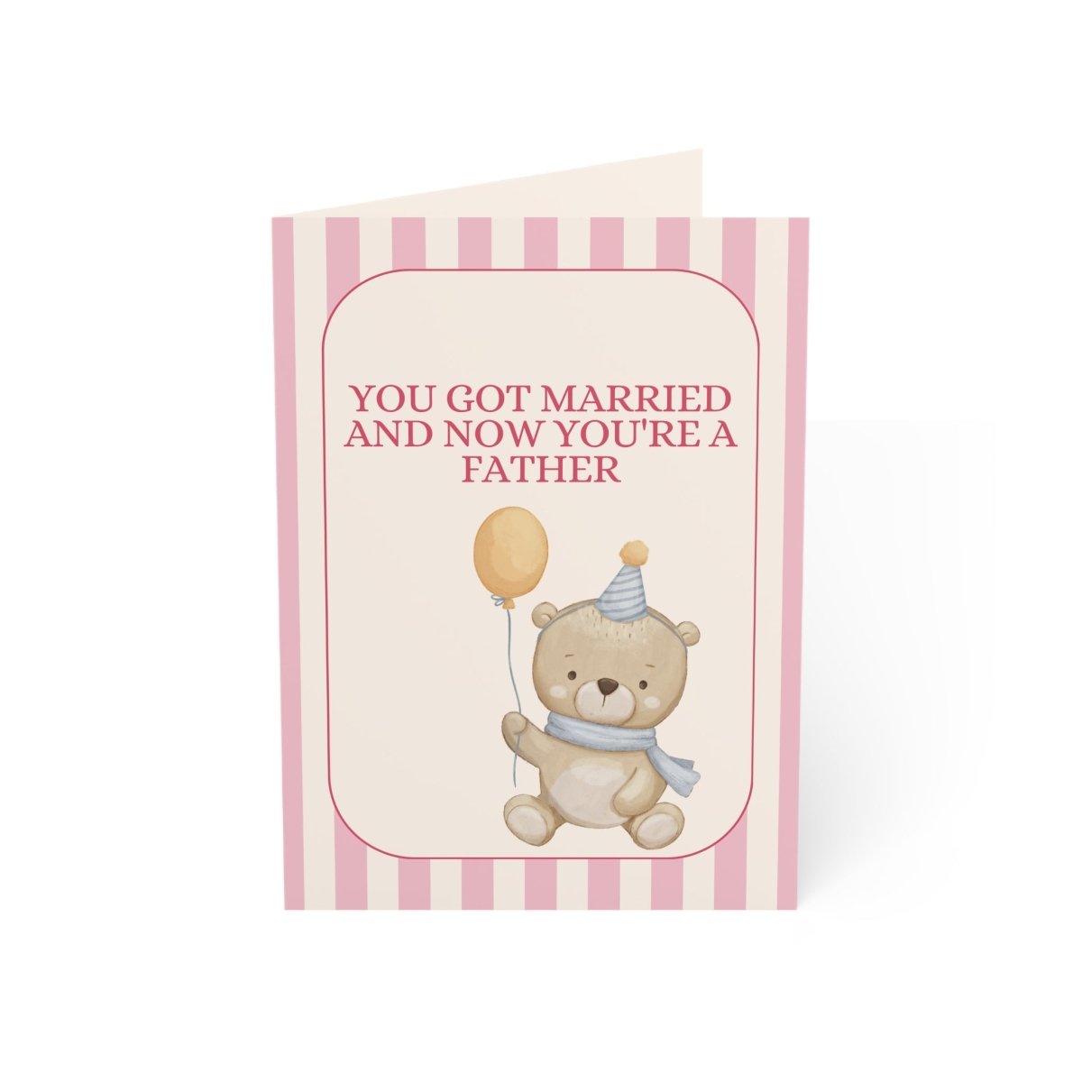 You Got Married and Now You're a Father Greeting Card | that escalated quickly | New Dad Card