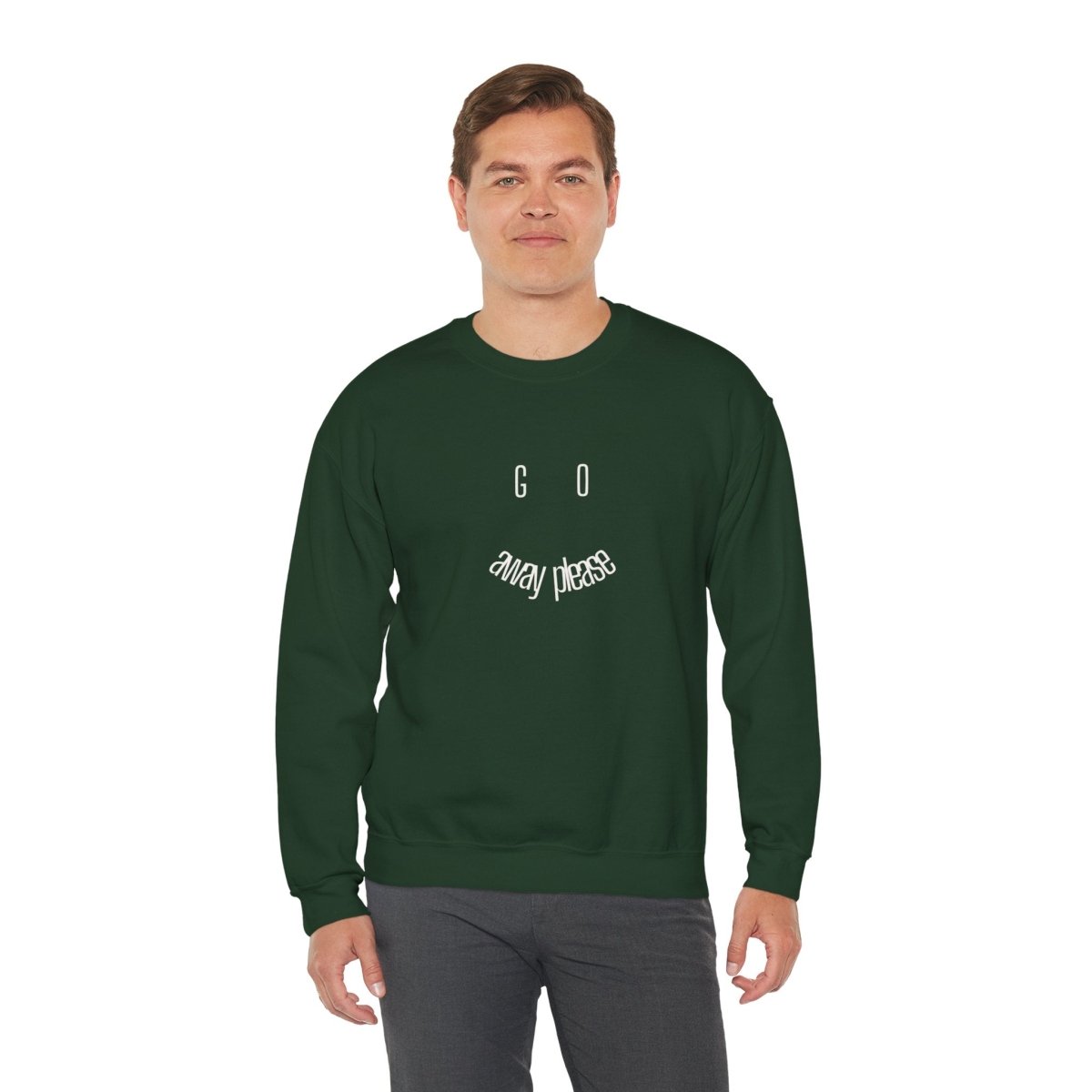 Crewneck Sweatshirt — "Go Away Please" Minimalist Graphic